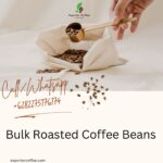 Bulk Roasted Coffee Beans, BEST QUALITY