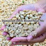 Sumatra Coffee Beans Near Me – Your Gateway to Premium Indonesian Coffee