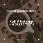 Sumatra Mandheling Coffee : Premium Quality from the Heart of Sumatra