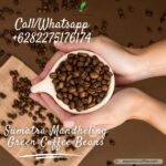 Sumatra Mandheling Green Coffee Beans : Discover the Exquisite Taste