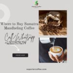 Where to Buy Sumatra Mandheling Coffee, ORIGINAL